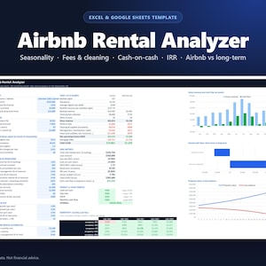 May include: An Excel and Google Sheets template titled Airbnb Rental Analyzer. The digital interface displays financial data, including seasonality, fees, cash-on-cash, IRR, and rental comparisons, featuring tables, bar charts, and line graphs.