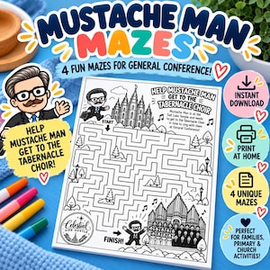 May include: A printable activity sheet titled Mustache Man Mazes featuring a black and white maze game. The illustration shows a character with a mustache and glasses travelling from the Salt Lake Temple to the Tabernacle Choir with musical notes.