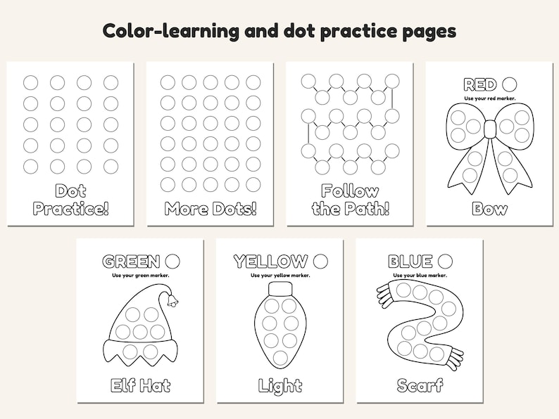May include: Colour-learning and dot practice pages featuring seven black and white worksheets. Pages include Dot Practice, More Dots, Follow the Path, and shapes labelled Red Bow, Green Elf Hat, Yellow Light, and Blue Scarf with dot outlines.