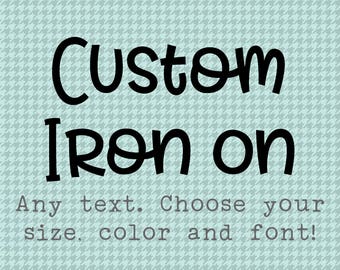 Custom Iron On, Design Your Own Iron On, DIY Create Your Own Design