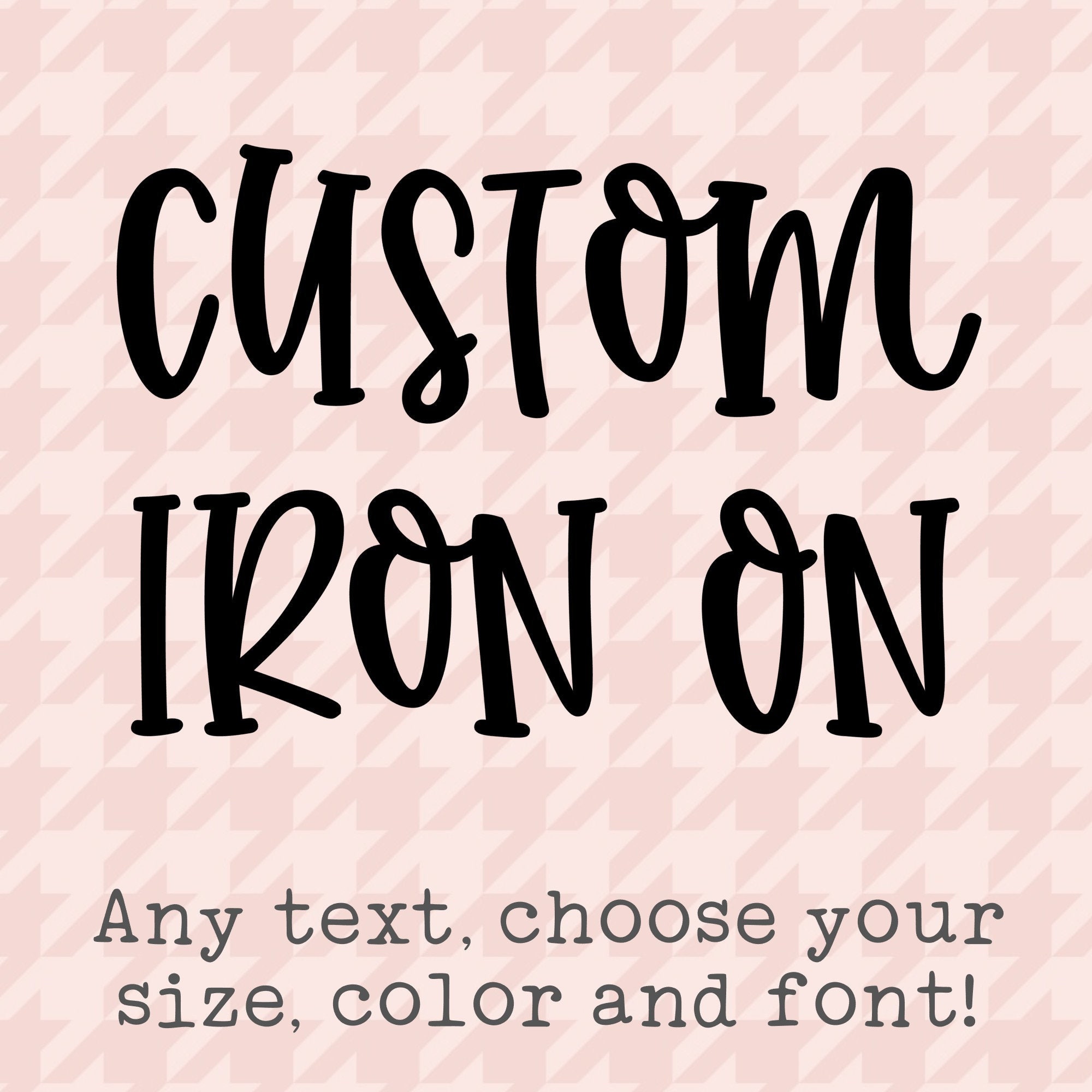 Custom Iron On Design Your Own Iron On DIY Create Your Own | Etsy
