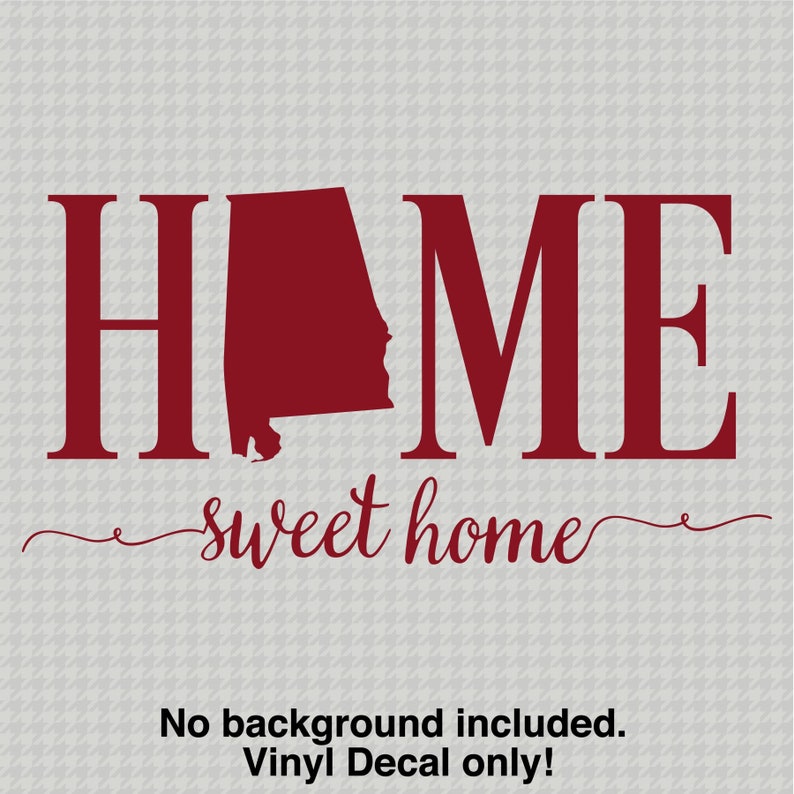 ANY STATE Home Sweet Home Decal, Alabama Home Sweet Home, Texas Home Sweet Home Decal, Texas Decal, Home State Decal, image 2