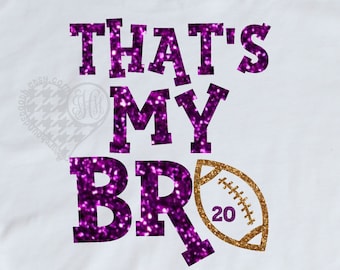 Glitter That's My Bro Iron On, Football Sister Iron On Transfer, Little Sister Football Iron On Heat Transfer