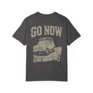 Go Now Tee - Live Unscripted Premium Heavyweight image 6