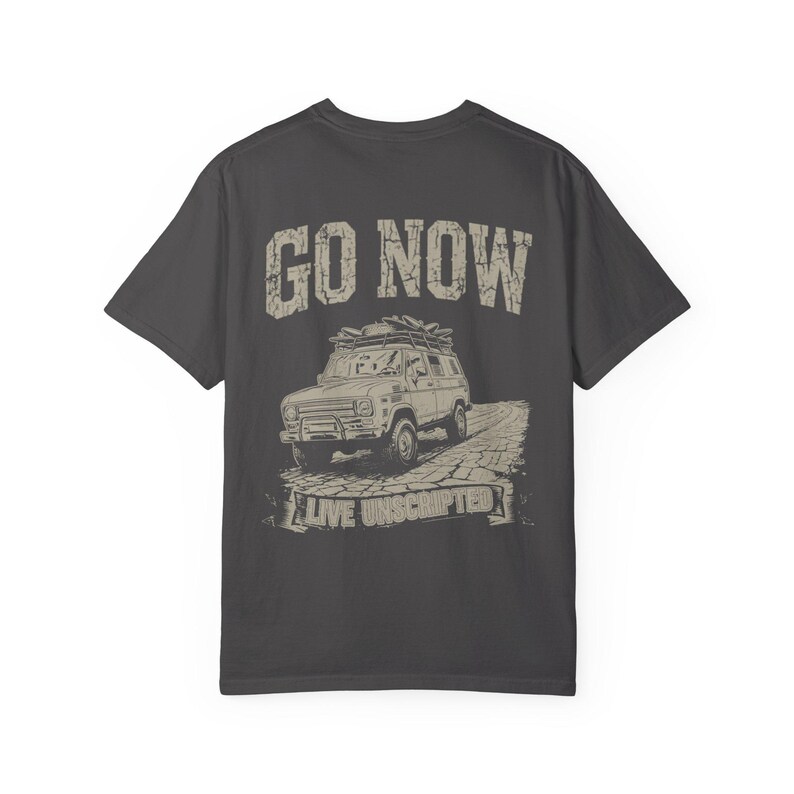 Go Now Tee - Live Unscripted Premium Heavyweight image 6