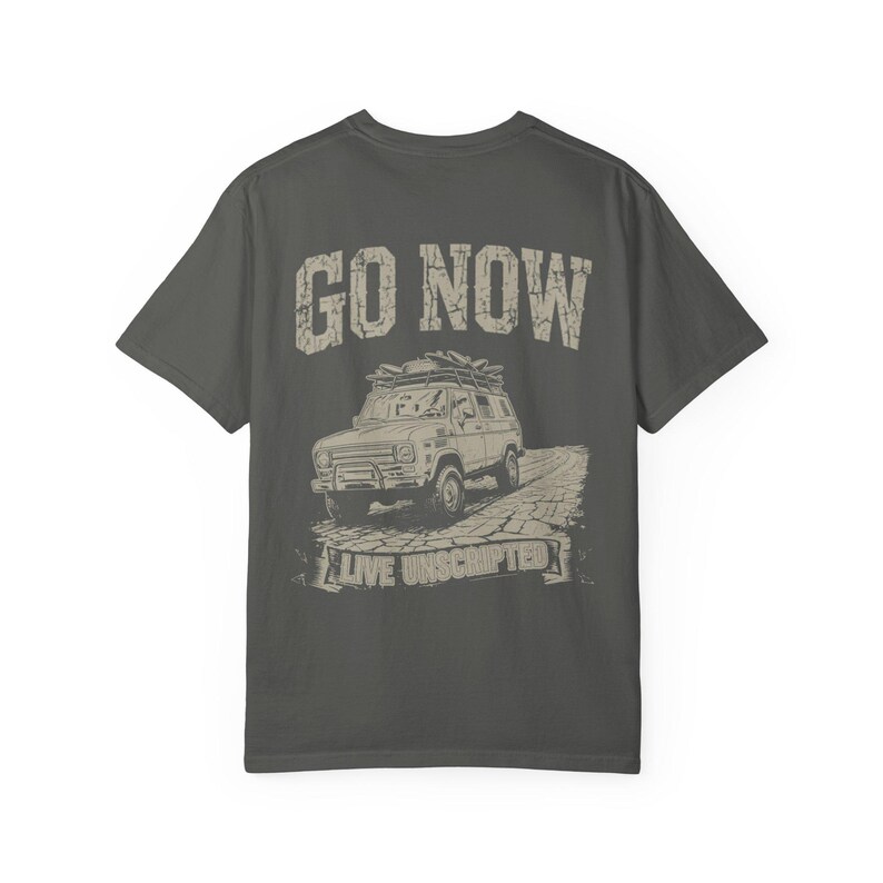 Go Now Tee - Live Unscripted Premium Heavyweight image 4