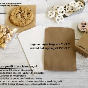 May include: Brown paper bags with the text "regular paper bags are 5" x 7.5" waxed bakery bags 5.75" x 7.5" ".  A list of items that can fit in the bags is below the text.  The list includes popcorn, cookies, pretzels, donuts, confetti, rice, seeds, soaps, coffee beans, shower gels, scent sachets, and ornaments.  Two small round containers with the text "real. soap" are in the upper right corner of the image.