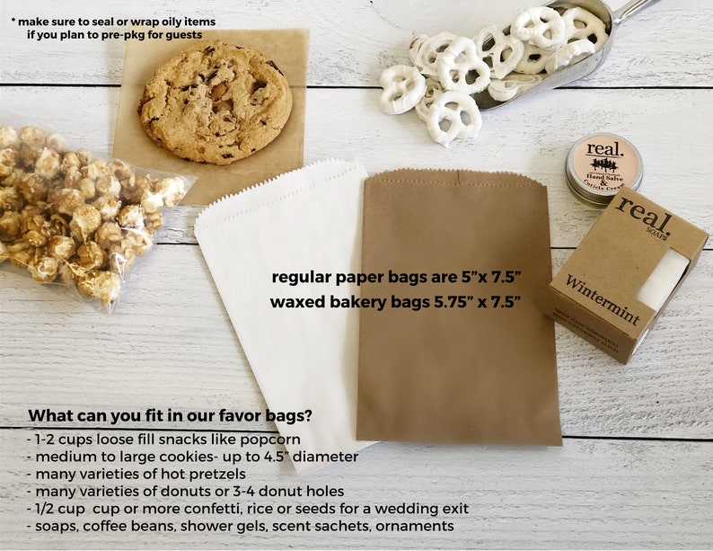 May include: Brown paper bags with the text "regular paper bags are 5" x 7.5" waxed bakery bags 5.75" x 7.5" ".  A list of items that can fit in the bags is below the text.  The list includes popcorn, cookies, pretzels, donuts, confetti, rice, seeds, soaps, coffee beans, shower gels, scent sachets, and ornaments.  Two small round containers with the text "real. soap" are in the upper right corner of the image.