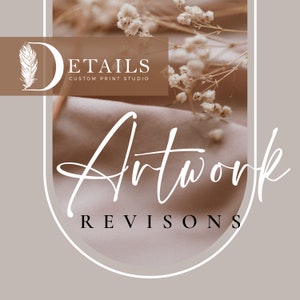 Artwork Revisions, Custom Layout or Design Changes - Add on to any of our As Shown Items