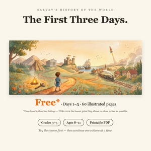 Könnte beinhalten: Ein digitales Lehrmittel mit dem Titel Harvey's History of the World: The First Three Days. Die Grafik zeigt eine Aquarell-Illustration eines Kindes, das auf einem Pfad durch eine Landschaft mit Pyramide, Burg, Schiff, Zug und Rakete geht. Der Text gibt 60 illustrierte Seiten, Klassen 3-5, Alter 8-11 und ein druckbares PDF-Format an.