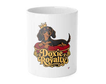 Doxie Royalty Dachshund Mug, Crowned Wiener Dog Coffee Cup (11oz)