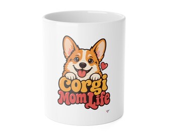 Corgi Mom Life Mug, Funny Dog Lover Gift, 11oz Coffee Cup