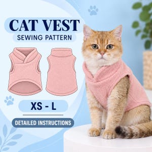 May include: A cat vest sewing pattern featuring a pink fleece vest worn by a cat and technical line drawings of the front and back of the garment. The text reads CAT VEST SEWING PATTERN, XS - L, and DETAILED INSTRUCTIONS on a light blue background.