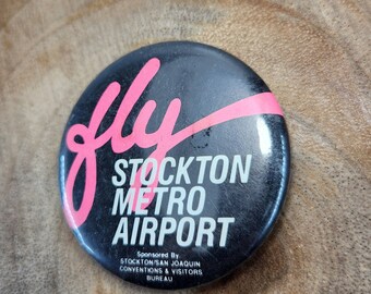 Vintage Fly Stockton Metro Airport Pin, Fly Stockton Metro Airport Metal Pin