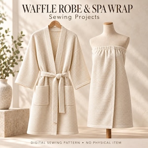 May include: A cream-colored waffle-textured robe with a tie belt and two front pockets, alongside a matching strapless spa wrap. The text reads WAFFLE ROBE & SPA WRAP Sewing Projects and DIGITAL SEWING PATTERN • NO PHYSICAL ITEM.