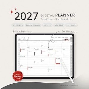 May include: A 2027 digital planner for GoodNotes, iPad, and Android, featuring 575 pages, 271 stickers, and Google Calendar sync. The screen displays a weekly schedule with time block stickers, hyperlinked tabs, and a white stylus resting on the tablet.