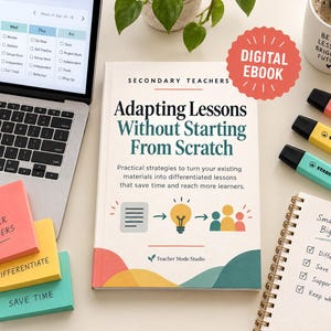 Secondary Teachers Adapting Lessons Without Starting From Scratch