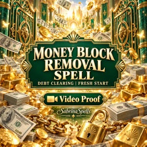 May include: A digital graphic featuring the text MONEY BLOCK REMOVAL SPELL, DEBT CLEARING | FRESH START, Video Proof, and SabrinaSpells. The image displays stacks of 100 dollar bills, gold bars, gold coins, a gold padlock, and gold chains.