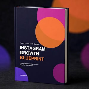 May include: A hardcover book titled The Beginner's Guide Instagram Growth Blueprint by Kamran Khan. The dark blue cover features large overlapping orange and purple circles, with white and orange text detailing a step-by-step system for followers.