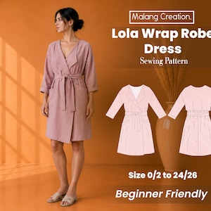 May include: A dusty rose wrap robe dress with three-quarter sleeves, a tie waist, and two front pockets. The image includes text reading Malang Creation, Lola Wrap Robe Dress, Sewing Pattern, Size 0/2 to 24/26, and Beginner Friendly.