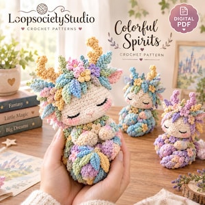May include: Three crocheted creatures with closed eyes, adorned with pastel-coloured leaves and flowers on their heads. The text reads LoopsocietyStudio Crochet Patterns and Colorful Spirits Crochet Pattern with a Digital PDF badge.