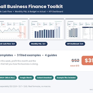 May include: Small Business Finance Toolkit featuring a 13-week cash flow, monthly P&L, and KPI dashboard. Includes 3 templates, 3 filled examples, and 4 guides. Compatible with Excel 2016+ for Windows and Mac, and Google Sheets. Instant download.