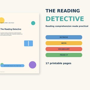 May include: A printable educational document titled The Reading Detective, featuring a toolkit for reading comprehension. It includes four coloured buttons labelled Retrieve, Infer, Vocabulary, and Prove It, totalling 17 printable pages.