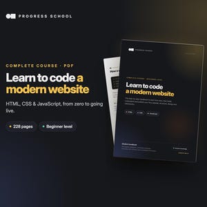 Learn to code a modern website — HTML, CSS and JavaScript PDF course for beginners, 232 pages, corrected exercises