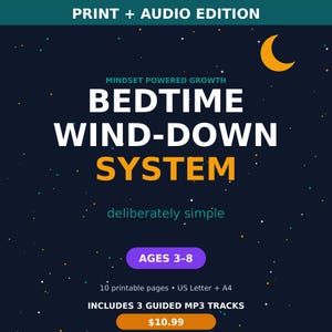 Può includere: Un grafico blu scuro con una luna crescente gialla e stelle. Il testo recita: PRINT + AUDIO EDITION, MINDSET POWERED GROWTH, BEDTIME WIND-DOWN SYSTEM, deliberately simple, AGES 3-8, 10 printable pages, US Letter + A4, INCLUDES 3 GUIDED MP3 TRACKS.
