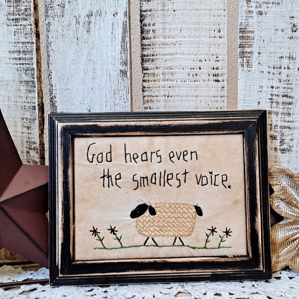 Handmade primitive stitchery, inspirational verse, encouragement gift, primitive decor, framed sampler, "God hears even the smallest voice."