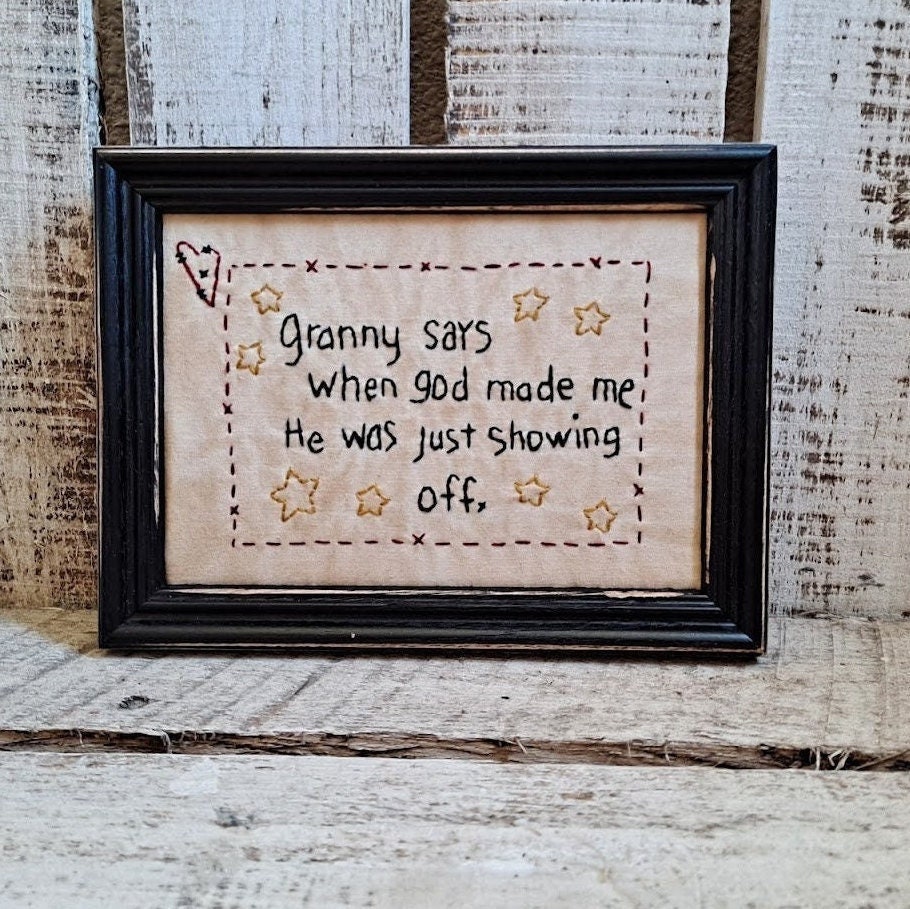 Primitive Stitchery Art: Granny Quote in Distressed Frame