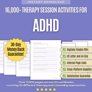May include: A digital collection of 16,000+ therapy session activities for ADHD, featuring 33 workbooks totaling over 3,000 pages. The purple graphic displays document previews, a 30-day money back guarantee badge, and a list of features including digitally fillable PDFs, US Letter and A4 size options, internal page links, and cross-platform usability.