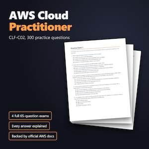May include: A stack of white paper sheets featuring practice exam questions for the AWS Cloud Practitioner CLF-C02 certification. The text includes 300 practice questions, 4 full 65-question exams, every answer explained, and backed by official AWS docs.
