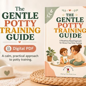 May include: A book titled The Gentle Potty Training Guide with a subtitle A Readiness-Based Approach for Stress-Free Potty Training. The cover features an illustration of a person and a child with a potty, a plant, and a teddy bear on a rug.