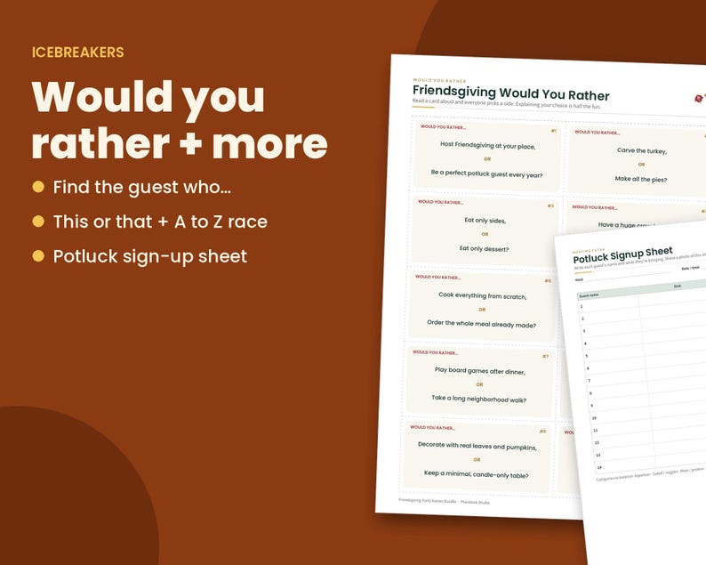 K&ouml;nnte beinhalten: Ein Friendsgiving Would You Rather Kartenspiel und ein Potluck-Anmeldeformular auf wei&szlig;em Papier. Der Text umfasst Would you rather + more, Find the guest who, This or that + A to Z race und Potluck sign-up sheet auf braunem Hintergrund.