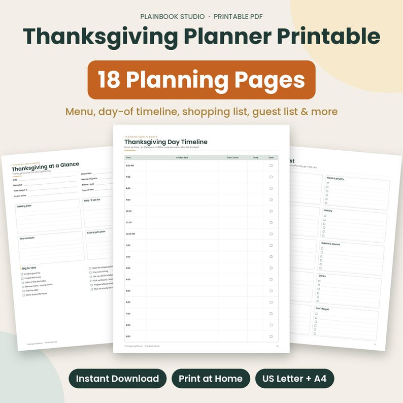 May include: A Thanksgiving planner printable set featuring 18 planning pages including a Thanksgiving at a Glance sheet, a Thanksgiving Day Timeline, and a shopping list. The documents are designed for US Letter and A4 paper sizes.