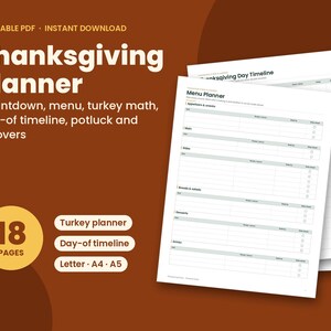 May include: A printable Thanksgiving planner with 18 pages in Letter, A4, and A5 sizes. The document includes sections for a menu planner, turkey math, and a day-of timeline, featuring white pages with black text on a brown background.
