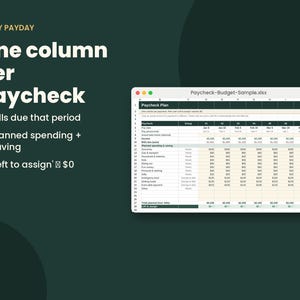 May include: A digital spreadsheet titled Paycheck-Budget-Sample.xlsx displayed on a screen, featuring a Paycheck Plan with columns for bills, planned spending, and savings. Text on the left reads Every Payday, One column per paycheck, and lists features.