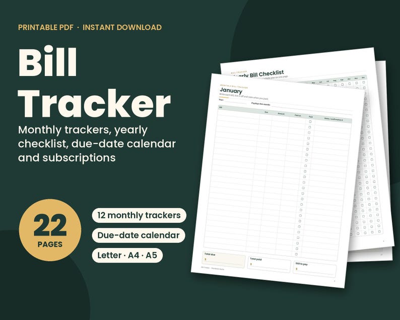 May include: A printable PDF bill tracker with 22 pages including 12 monthly trackers, a yearly checklist, a due-date calendar, and subscription logs. The document features white pages with black text and grid lines, available in Letter, A4, and A5 sizes.