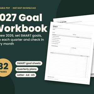 May include: A 32-page 2027 goal workbook printable PDF featuring SMART goal sheets and quarterly plans. The document includes structured layouts for reviewing 2026, setting specific objectives, identifying obstacles, and tracking monthly progress in Letter, A4, and A5 sizes.