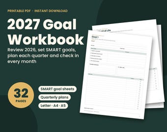 May include: A 32-page 2027 goal workbook printable PDF featuring SMART goal sheets and quarterly plans. The document includes structured layouts for reviewing 2026, setting specific objectives, identifying obstacles, and tracking monthly progress in Letter, A4, and A5 sizes.