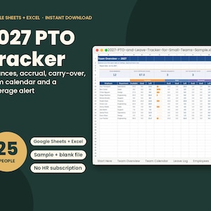 May include: A digital 2027 PTO Tracker spreadsheet for Google Sheets and Excel. The interface displays a Team Overview table with columns for employee names, departments, and leave balances. Text includes 25 PEOPLE, Google Sheets + Excel, and Sample + blank file.