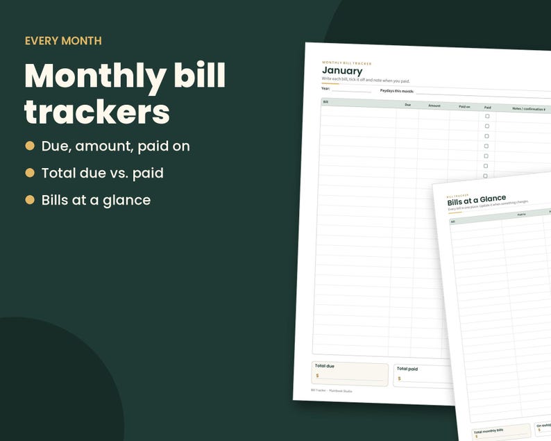 May include: A monthly bill tracker printable sheet with columns for bill, due date, amount, paid on date, and a checkbox for paid status. The document includes sections for total due and total paid, with the text Monthly bill trackers and Bills at a Glance.