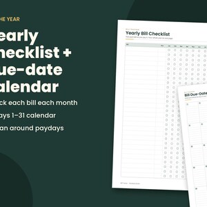 May include: A Yearly Bill Checklist and Bill Due-Date Calendar printed on white paper. The checklist features a grid for tracking monthly payments, while the calendar displays days 1-31. Text on the image reads: SEE THE YEAR, Yearly checklist + due-date calendar.