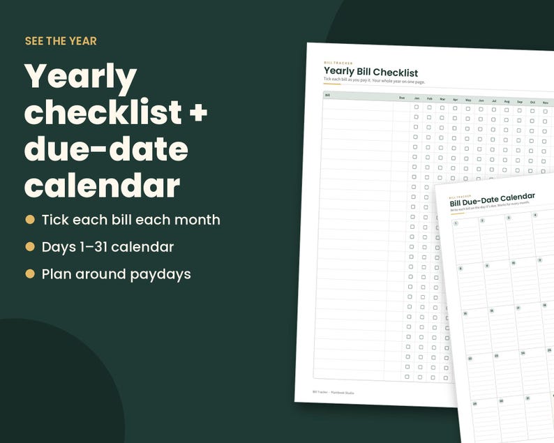 May include: A Yearly Bill Checklist and Bill Due-Date Calendar printed on white paper. The checklist features a grid for tracking monthly payments, while the calendar displays days 1-31. Text on the image reads: SEE THE YEAR, Yearly checklist + due-date calendar.
