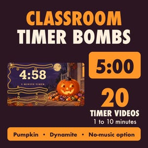 May include: A digital graphic titled CLASSROOM TIMER BOMBS featuring a pumpkin-themed countdown display with the text 5:00, 20 TIMER VIDEOS, 1 to 10 minutes, and Pumpkin, Dynamite, No-music option on a dark purple background with orange accents.