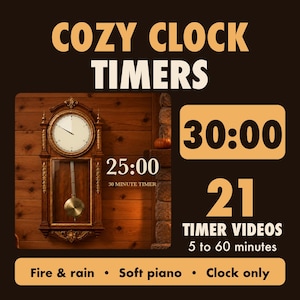 Puede incluir: Una pantalla digital con el texto COZY CLOCK TIMERS, 30:00, 21 TIMER VIDEOS 5 to 60 minutes, y Fire & rain • Soft piano • Clock only. Incluye un gráfico de un reloj de péndulo de madera con el texto 25:00 30 MINUTE TIMER.