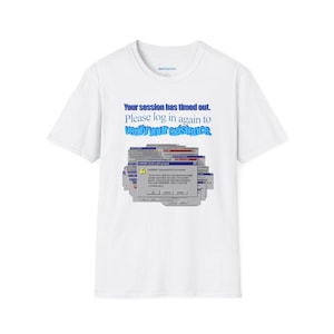 Może przedstawiać: Biały t-shirt z niebieskim napisem Your session has timed out. Please log in again to verify your existence. Poniżej tekstu znajduje się grafika przedstawiająca stos okien błędów komputera z centralnym oknem ostrzegawczym Critical Failure.