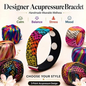 May include: A black fabric acupressure bracelet with a colourful, textured, multi-coloured woven pattern on the exterior and three white circular pressure points on the interior. The text reads Designer Acupressure Bracelet, Handmade Wearable Wellness, Calm, Balance, Stress, Mood, Choose Your Style, and 3-Point Acupressure Design.