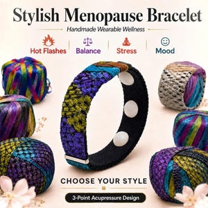 Puede incluir: Una pulsera con una banda negra, un revestimiento de tela texturizada multicolor y tres puntos de acupresión circulares blancos. El texto dice Stylish Menopause Bracelet, Handmade Wearable Wellness, Hot Flashes, Balance, Stress, Mood, CHOOSE YOUR STYLE y 3-Point Acupressure Design.